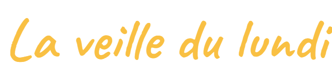 La veille du lundi